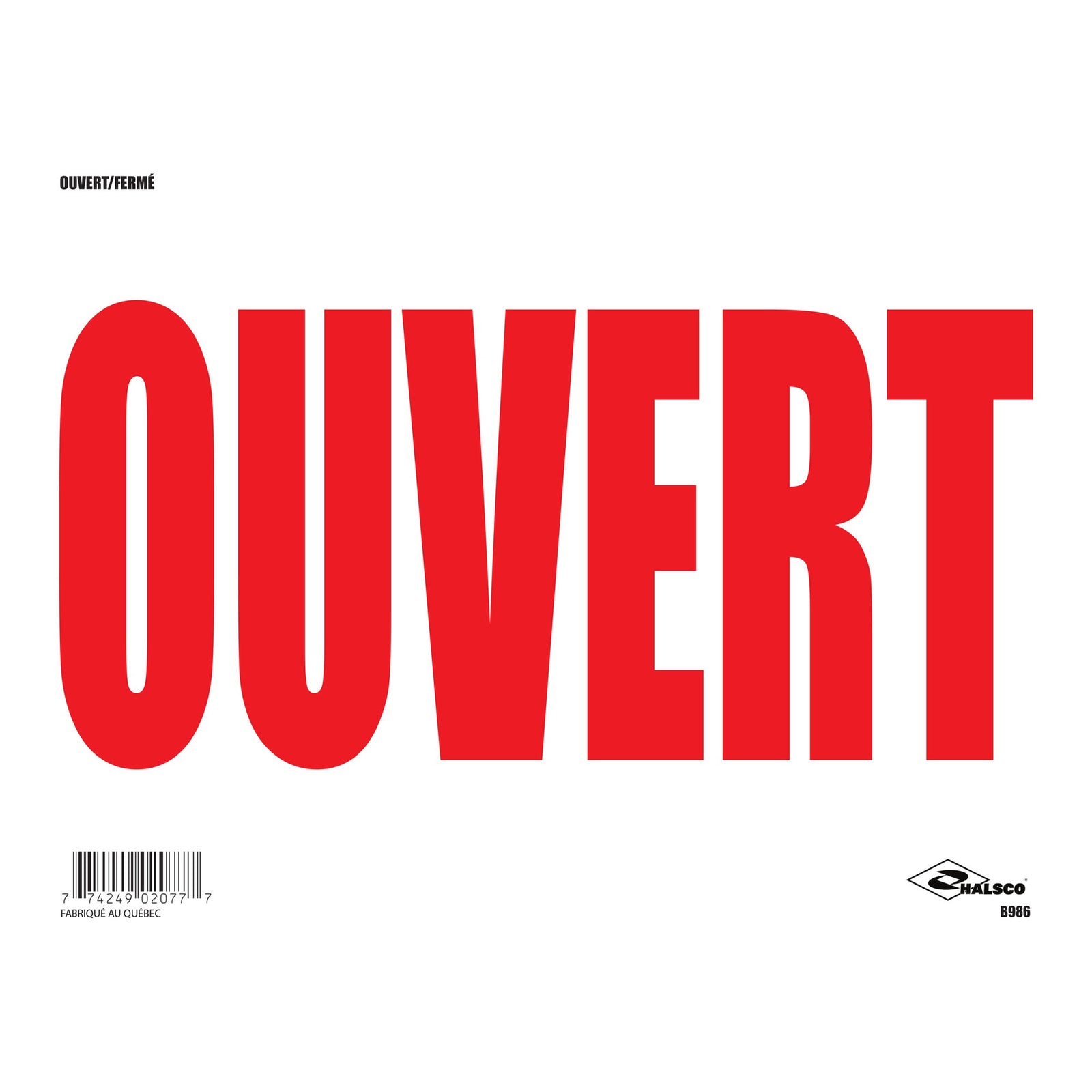 Affiche recto verso "Ouvert / Fermé, 12" X 16"