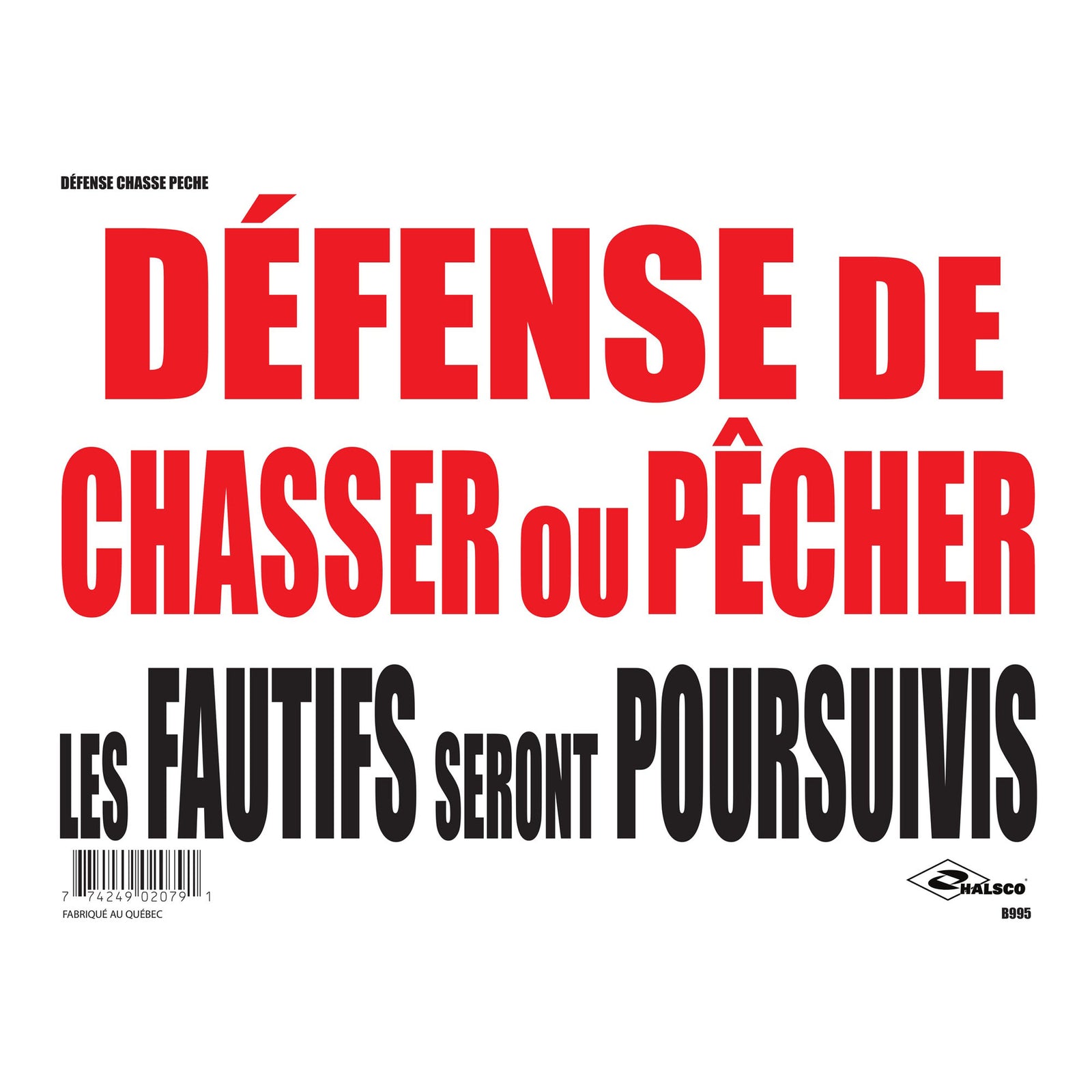 Affiche ''Défense de chasser ou de pêcher'', 12" x 16"
