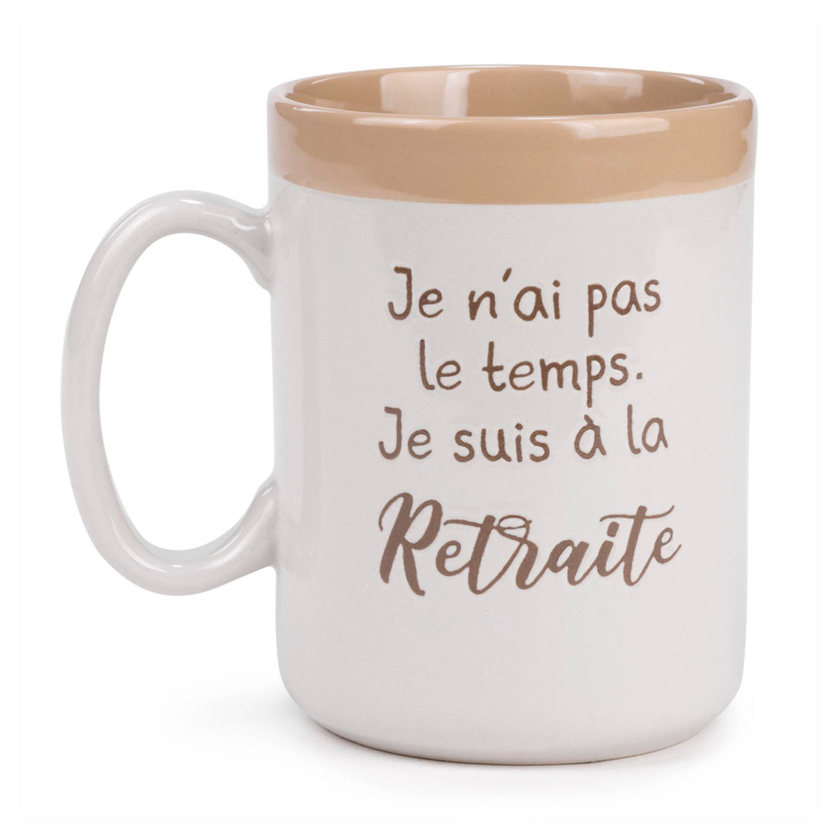 Tasse à café avec inscription "Je n’ai pas le temps. Je suis à la Retraite"